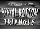 Titlecard Welcome to the Bikini Bottom Triangle.png