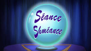Seance Shmeance Title Card.jpg