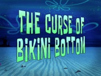 Titlecard The Curse of Bikini Bottom.jpg