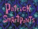Titlecard-Patrick SmartPants.jpg