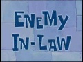 Titlecard-Enemy In-Law.jpg