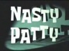 Titlecard Nasty Patty.jpg