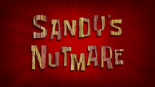Sandy's Nutmare.png