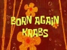 Titlecard Born Again Krabs.jpg