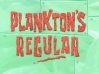 Plankton's Regular.jpg